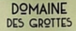Domaine des Grottes Domaine des Grottes